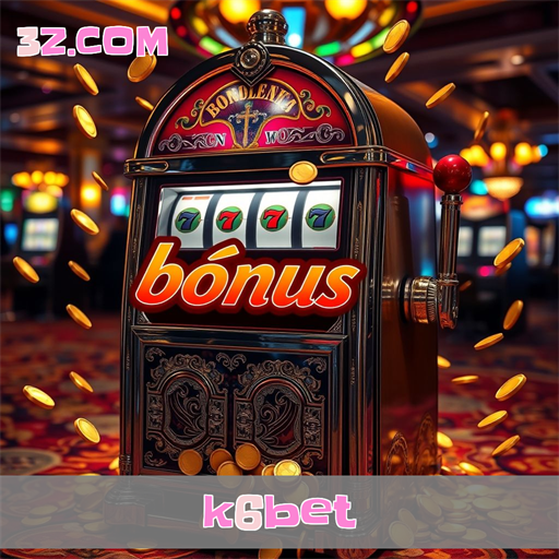 Imperdíveis Bônus no k6bet: Aproveite Cada Oportunidade!